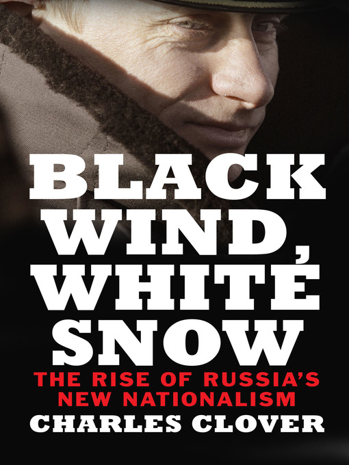 Title details for Black Wind, White Snow by Charles Clover - Available